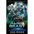 Craved by the Alien Beast: A Sci-fi Alien Romance - Paperback