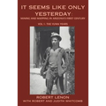 It Seems Like Only Yesterday: Mining and Mapping in Arizona's First Century Vol 1: The Yuma Years - Paperback