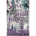 Love in a Small Town: Ten Year Anniversary Edition - Paperback