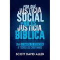 Por Que Justicia Social No Es Justicia Biblica - Paperback