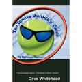 The Tennis Junkie's Guide (to Serious Humor) - Hardcover