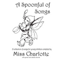 A Spoonful of Songs: A Collection of Songs For Young Children - Paperback