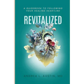 Revitalized: A Guidebook to Following Your Healing Heartline - Paperback