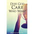 Does God Care Who Wins? - Paperback