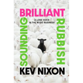 Brilliant Sounding Rubbish - Paperback