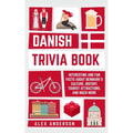 Danish Trivia Book: Interesting and Fun Facts About Danish Culture, History, Tourist Attractions, and Much More - Paperback