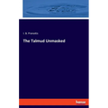 The Talmud Unmasked - Paperback