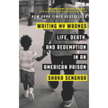 Writing My Wrongs: Life, Death, and Redemption in an American Prison - Paperback