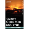 Twelve Good Men and True - Paperback