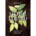 Hope Found: When Life Isn't All You Hoped It Would Be. God Is. - Hardcover