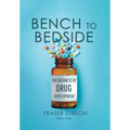 Bench to Bedside: The Business of Drug Development - Hardcover