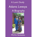 Adams Lwesya: A Biography - Paperback