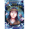 The Yomigaeri Tunnel - Hardcover