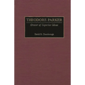 Theodore Parker: Orator of Superior Ideas - Hardcover