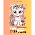 Cute Cats Kawaii Kitties: Adorable Cats Coloring Book for Kids - Paperback