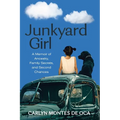 Junkyard Girl: A Memoir of Ancestry, Family Secrets, and Second Chances - Paperback
