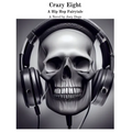 Crazy Eight A Hip Hop Fairytale: A Novel by Joey Dogz - Paperback