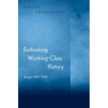 Rethinking Working-Class History: Bengal 1890-1940 - Paperback