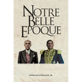 Notre Belle Epoque - Paperback