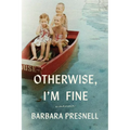 Otherwise, I'm Fine: A Memoir - Hardcover