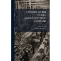 History of the Dudlo Manufacturing Company - Hardcover