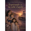 Esperando en la Calle Zapote: Amor y Perdida en la Cuba de Castro - Paperback