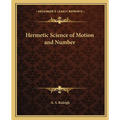 Hermetic Science of Motion and Number - Paperback