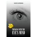 Thinking with the Eye's Mind: Decision Making and Planning in a Time of Disruption - Paperback