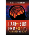 Learn or Burn For In God's Eye "Brain Rape is No Excuse" - Paperback