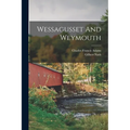 Wessagusset And Weymouth - Paperback