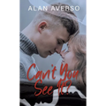 Can't You See It? - Hardcover