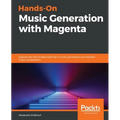 Hands-On Music Generation with Magenta - Paperback