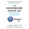 The Microbiome Master Key: Harness Your Microbes to Unlock Whole-Body Health and Lifelong Vitality - Paperback