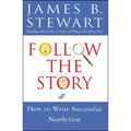Follow the Story: How to Write Successful Nonfiction - Paperback