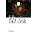 The Way Back to Ourselves Literary Journal: Spring Collection 2025: In His Garden - Paperback