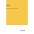 A Memoir of Randolph Sailer - Hardcover