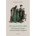Shakespeare and University Drama in Early Modern England - Hardcover