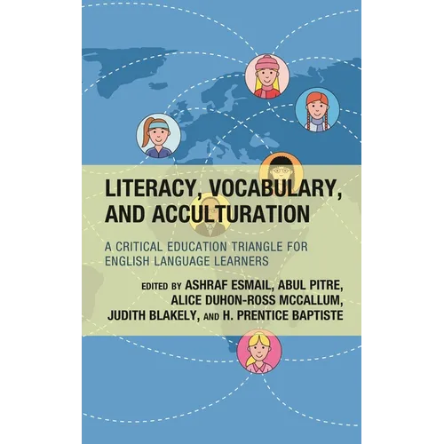 Literacy, Vocabulary, and Acculturation: A Critical Education Triangle for English Language Learners - Hardcover