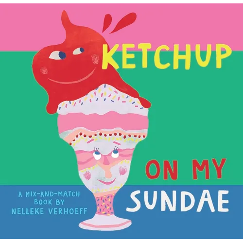 Ketchup on My Sundae - Board Book