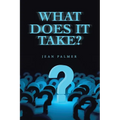 What Does It Take? - Paperback