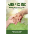 Parents, INC.: Key Points for Raising Your Parents - Hardcover