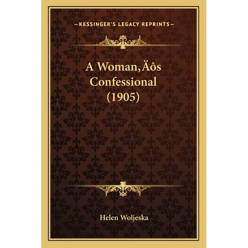A Woman's Confessional (1905) - Paperback