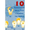 10 Geographic Ideas That Changed the World - Paperback