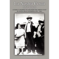La Nostra Costa (Our Coast: A Family's Journey to and from the North Coast of Santa Cruz, California (1923-1983) - Paperback