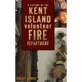 A History of the Kent Island Volunteer Fire Department - Hardcover
