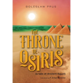 The Throne of Osiris: (a tale of Ancient Egypt) - Hardcover