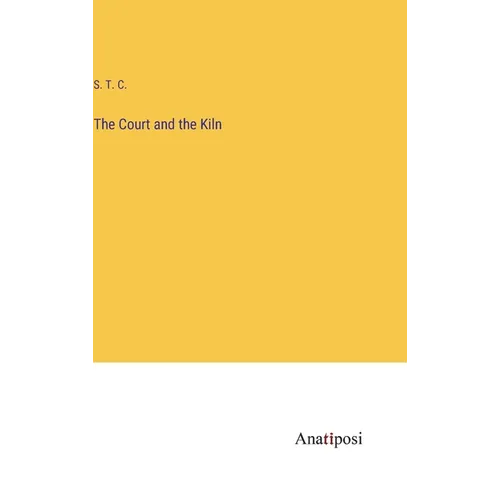 The Court and the Kiln - Hardcover