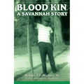 Blood Kin, A Savannah Story - Paperback