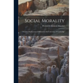 Social Morality: Twenty-One Lectures Delivered in the University of Cambridge - Paperback