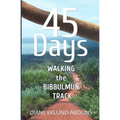 45 Days: Walking the Bibbulmun Track - Paperback